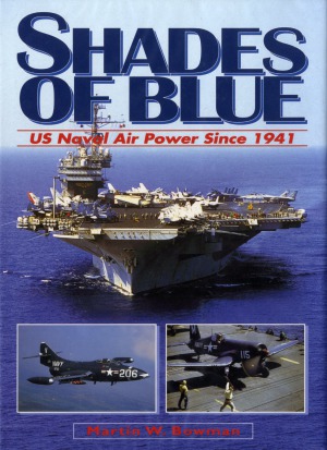 Shades of Blue.   US Naval Air Power Since 1941