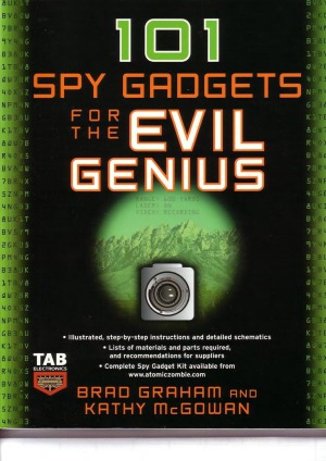 101 Spy Gadgets for the Evil Genius