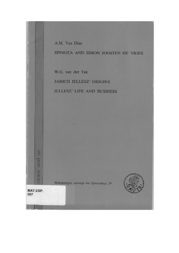 Spinoza and Simon Joosten de Vries. Jarich Jellesz’ origins. Jelles’ life and business