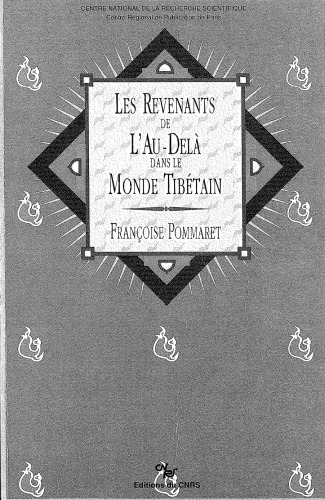 Les revenants de l’au-dela dans le monde tibétain: sources litteraires et tradition vivante