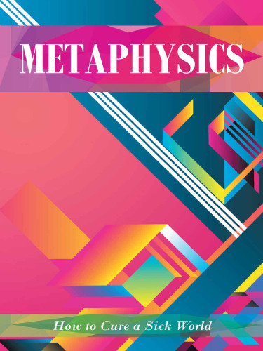 Metaphysics: Who Will Cure a Sick World?