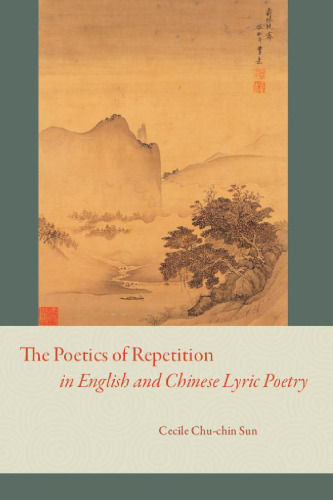 The Poetics of Repetition in English and Chinese Lyric Poetry