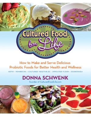 Cultured Food for Life.  How to Make and Serve Delicious Probiotic Foods for Better Health and Wellness