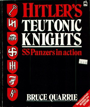 Hitler’s Teutonic Knights.  SS Panzers in Action