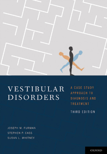 Vestibular Disorders: A Case Study Approach to Diagnosis and Treatment