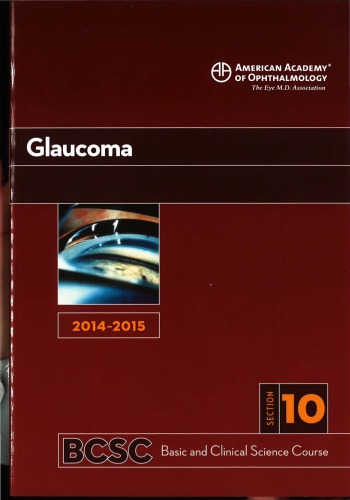 2014-2015 Basic and Clinical Science Course (BCSC): Section 10: Glaucoma