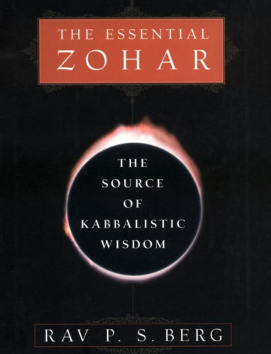 The Essential Zohar: The Source of Kabbalistic Wisdom