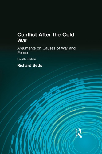 Conflict After the Cold War: Arguments on Causes of War and Peace