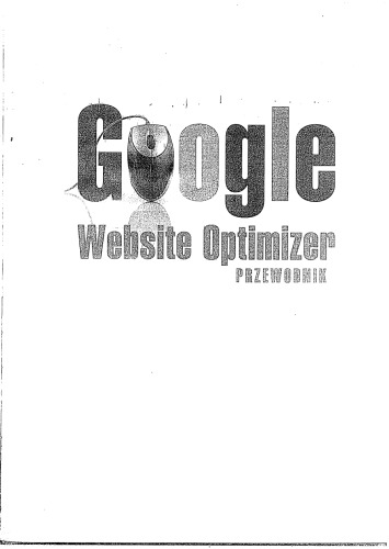 Google Website Optimizer. Przewodnik