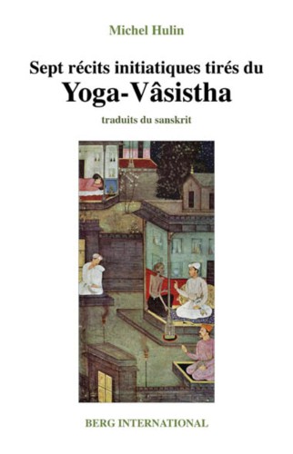 sept recits initiatiques yoga-vasistha