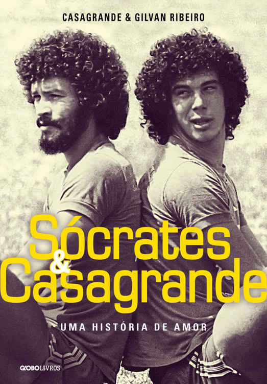 Sócrates & Casagrande - Uma história de amor