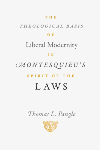 The Theological Basis of Liberal Modernity in Montesquieu’s 