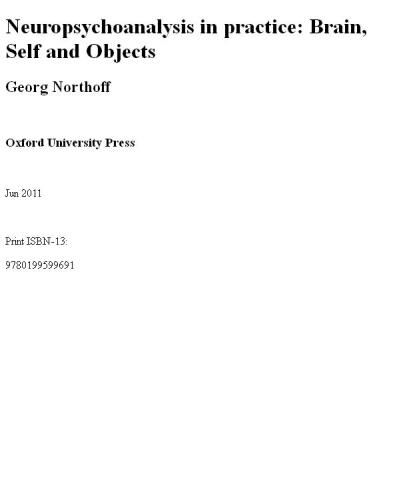 Neuropsychoanalysis in Practice: Brain, Self and Objects