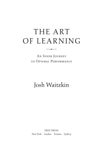 The Art of Learning: An Inner Journey to Optimal Performance