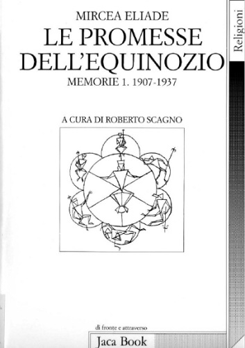 Le promesse dell’equinozio. Memorie I. 1907-1937