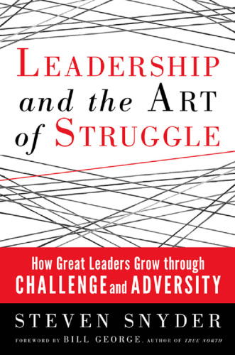 Leadership and the Art of Struggle