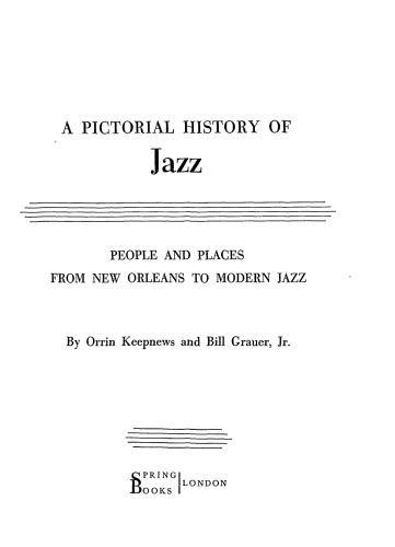A Pictorial History of Jazz: People and Places from New Orleans to Modern Jazz