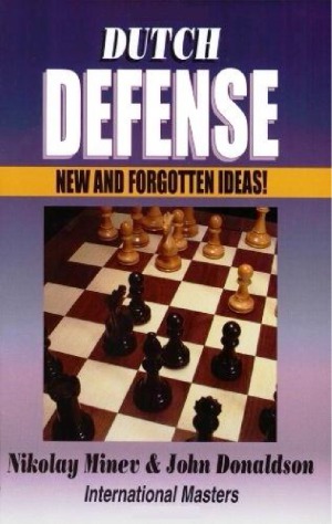 Dutch Defense.  New and Forgotten Ideas