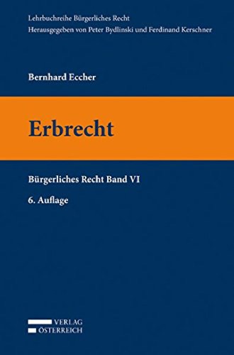 Erbrecht: Bürgerliches Recht Band VI  ISBN-13: 978-3704676092