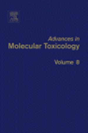 Advances in Molecular Toxicology.