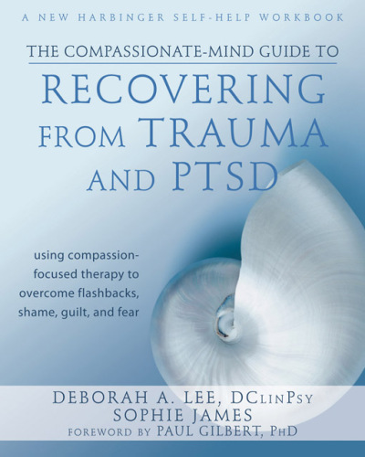 The Compassionate Mind Approach to Recovering from Trauma