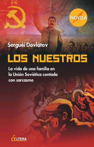 Los nuestros. La vida de una familia en la Union Sovietica contada con sarcasmo