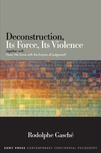 Deconstruction, its force, its violence : together with 
