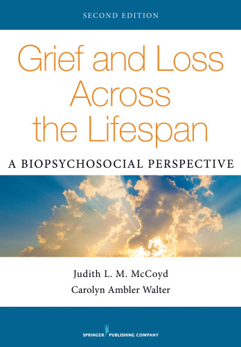 Grief and loss across the lifespan : a biopsychosocial perspective