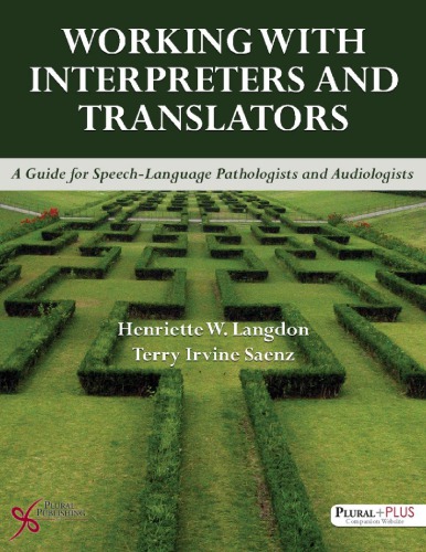 Working with interpreters and translators : a guide for speech-language pathologists and audiologists
