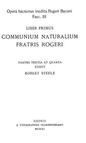 COMMUNIUM NATURALIUM FRATRIS ROGERI PARTES TERTIA ET QUARTA