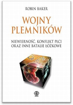 Wojny plemników. Niewierność. Konflikt płci oraz inne batalie łóżkowe
