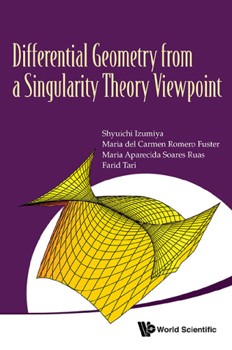 Differential Geometry from a Singularity Theory Viewpoint.