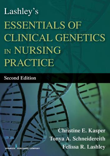 Lashley’s Essentials of Clinical Genetics in Nursing Practice