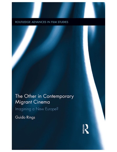 The Other in Contemporary Migrant Cinema