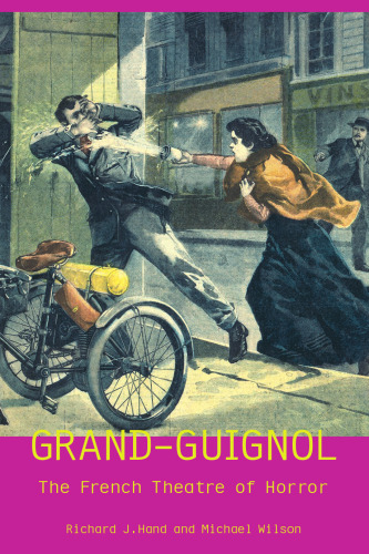 Grand-Guignol: The French Theatre of Horror