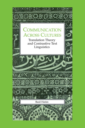 Communication Across Cultures: Translation Theory and Contrastive Text Linguistics