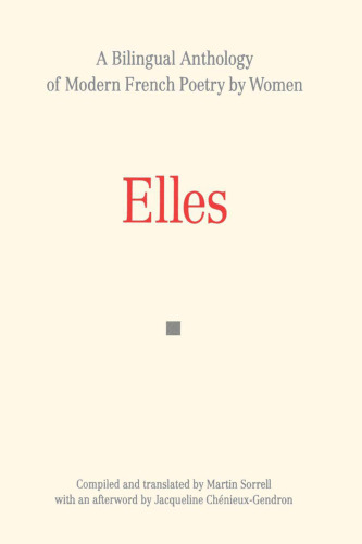 Elles: A Bilingual Anthology of Modern French Poetry by Women