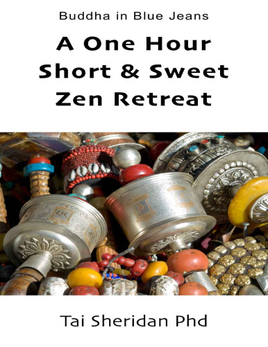 A One Hour Short & Sweet Zen Retreat