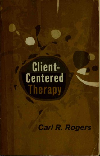 Client-centered therapy, its current practice, implications, and theory