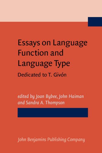 Essays on Language Function and Language Type: Dedicated to T. Givón