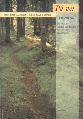 På vei: Lærerens bok : Norsk og samfunnskunnskap for voksne invandrere