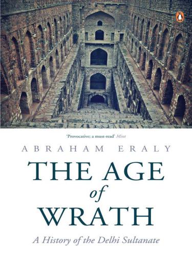 The Age of Wrath: A History of the Delhi Sultanate