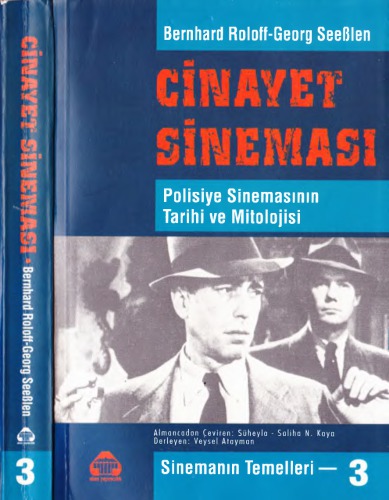 Cinayet Sineması : Dedektif Sinemasının Tarihi ve Mitolojisi