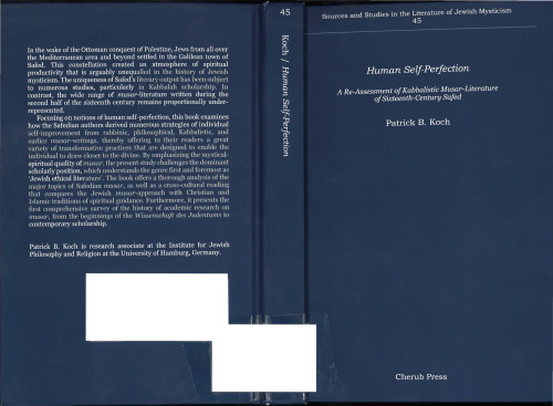 Human Self-Perfection: A Re-Assessment of Kabbalistic Musar-Literature of Sixteenth-Century Safed
