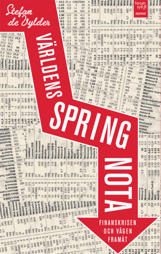 Världens springnota: finanskrisen och vägen framåt