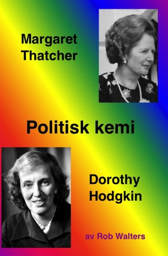 Politisk kemi: Margaret Thatcher och Dorothy Hodgkin