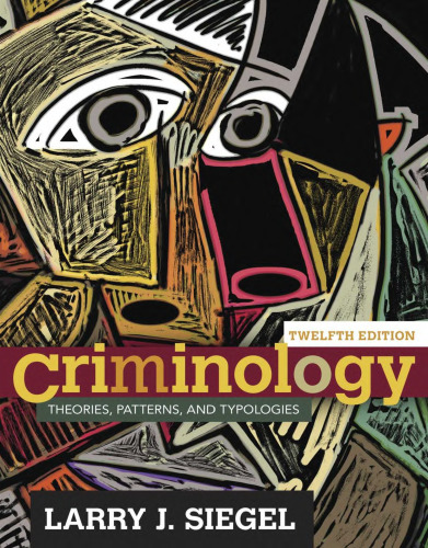 Criminology: Theories, Patterns, and Typologies