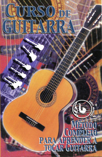 El ultimo Aprende ya! curso de guitarra : un sistema completo para aprender a tocar la guitarra