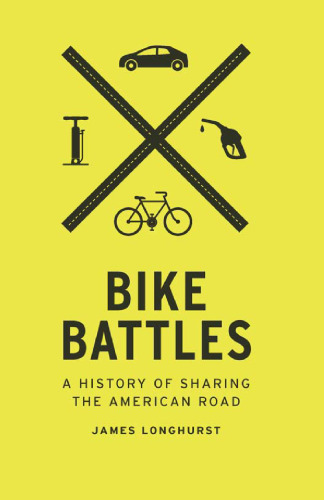 Bike Battles: A History of Sharing the American Road