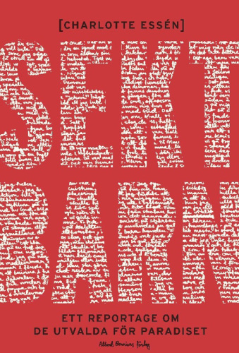 Sektbarn : ett reportage om de utvalda för paradiset